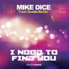 Mike Dice - I Need to Find You - Single